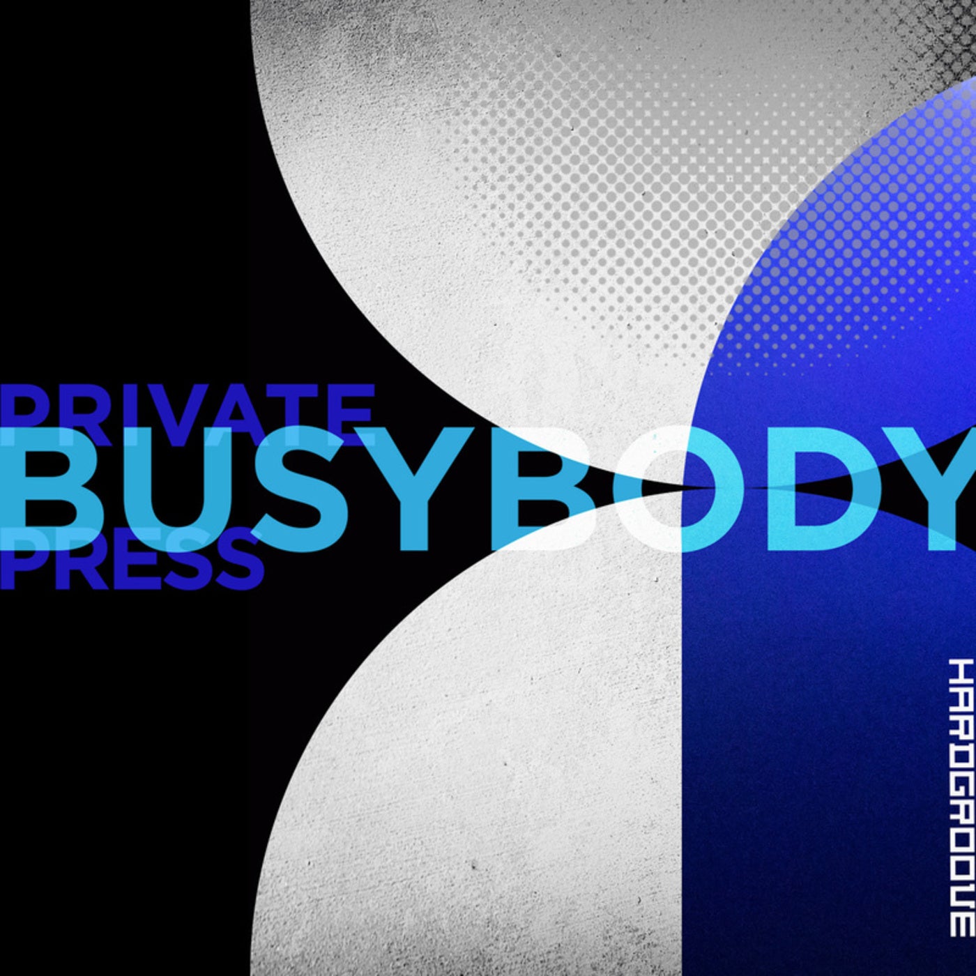 Private Press - Busy Body EP [HARDGROOVEDIGI004]